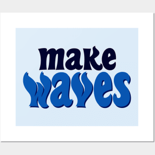 Make Waves Posters and Art